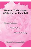 Women, Their Names, & the Stories They Tell
