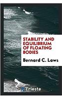 Stability and Equilibrium of Floating Bodies