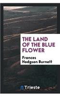 The Land of the Blue Flower