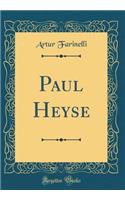 Paul Heyse (Classic Reprint)