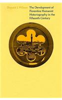 The Development of Florentine Humanist Historiography in the Fifteenth Century