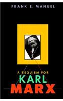 A Requiem for Karl Marx