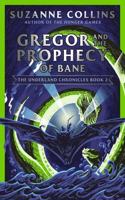 Gregor and the Prophecy of Bane: (2 The Underland Chronicles)