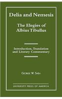 Delia and Nemesis - The Elegies of Albius Tibullus