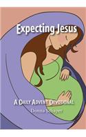 Expecting Jesus: A Daily Advent Devotional