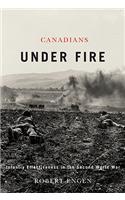 Canadians Under Fire: Infantry Effectiveness in the Second World War(English)
