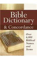 Bible Dictionary and Concordance: Over 6,000 Biblical Names and Terms(English)