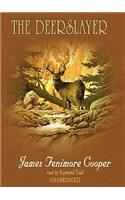 The Deerslayer Lib/E: (1841 Leatherstocking Tales Lib/E)