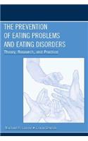 The Prevention of Eating Problems and Eating Disorders: Theory, Research, and Practice