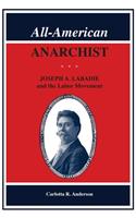 All-American Anarchist: Joseph A. LaBadie and the Labor Movement