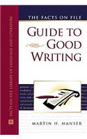 The Facts on File Guide to Good Writing