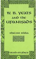 W.B. Yeats and the Upani&#7779;ads