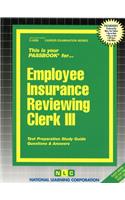 Employee Insurance Reviewing Clerk III: Passbooks Study Guide