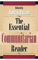 The Essential Communitarian Reader