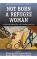 Not Born a Refugee Woman