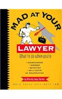 Mad at Your Lawyer