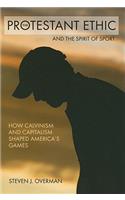 The Protestant Ethic and the Spirit of Sport