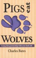 Pigs Eat Wolves