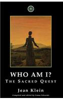 Who Am I: The Sacred Quest