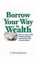 Borrow Your Way to Wealth
