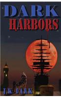 Dark Harbors