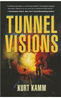 Tunnel Visions