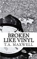 Broken Like Vinyl