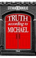 Truth According to Michael