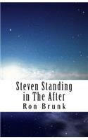 Steven Standing in the After