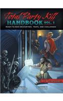 Total Party Kill Handbook, Vol. 1