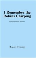 I Remember the Robins Chirping
