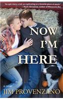 Now I'm Here