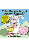 What Do You Feed A Snow Snoot?