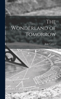 Wonderland of Tomorrow