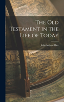Old Testament in the Life of Today