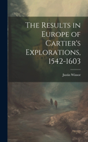 Results in Europe of Cartier's Explorations, 1542-1603