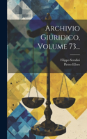 Archivio Giuridico, Volume 73...
