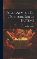 Enseignement de l'Ecriture sur le Baptême