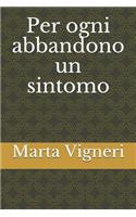 Per ogni abbandono un sintomo