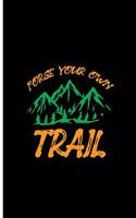 Forge Your Own Trail