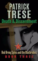 Death & Discernment: (3 Red Army Spies and the Blackrobes)