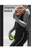 Composition Notebook: College Ruled School or Personal Notebook or Journal for Writing. Girls Softball Cover Theme.