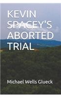 Kevin Spacey's Aborted Trial
