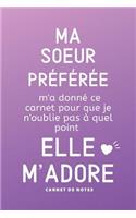 Ma Soeur Préférée M'A Donné Ce Carnet