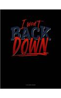I Won't Back Down: 5 Column Ledger(447 5 Column Ledger)