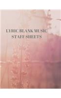 Lyric Blank Music Staff Sheets: 116 Pages of 8.5 X 11 Inch Blank W/13 Music Staff Sheets Per Page