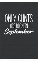 Only Cunts Are Born In September