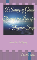 Survey of Genesis Through the Lens of a Kingdom Scope