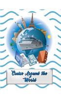 Cruise Around the World: Planning Helper for Cruises Up to 21 Days!