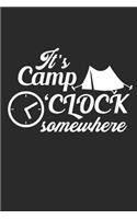 It's Camp O'Clock Somewhere: Camping Outdoor Notebook Camper Notizbuch Planer 6x9 Lined